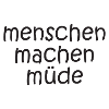 Menschen machen müde