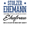 Stolzer Ehemann einer unglaublichen Ehefrau