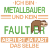 Metallbauer Metallbau Handwerker Beruf Spruch