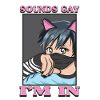 Sounds Gay I'm In Funny LGBTQ Femboy Anime Boy