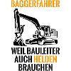 Baggerfahrer Bauleiter Spruch Baustelle Geschenk