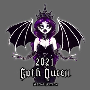 Goth Queen 2021 Merch Special Edition
