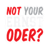 Not Your Ernst Oder