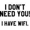 I Have Wifi