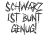 Schwarz ist bunt genug