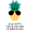 Pineapple - Be like a pineapple