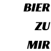 Bier zu mir