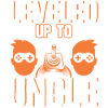 Leveled Up To Uncle