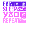 Eat Sleep Yaoi Repeat Fujoshi Anime Boy Gay Manga
