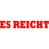 ES REICHT