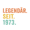 Legendär seit 1973