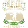 Spéléologie Humour Spéléologue