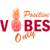 positive vibes only