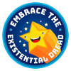 Embrace The Existential Dread