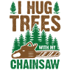 Arborist Chainsaw Funny Trees
