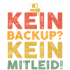 Kein Backup Kein Mitleid Programmierer