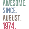 Awesome Since August 1974