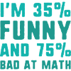 I'm 35 Percent Funny