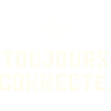 Toujours connecté