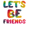 Hippie saying Lets be friends