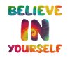 Hippie saying Believe in yourself