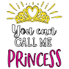 You can call me Princess
