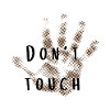 Don't touch