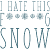 I Hate This Snow