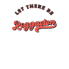 Let there be Reggaeton