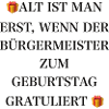 ALT IST MAN ERST WENN...