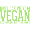 Don't ask Vegan