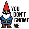 Vous ne me gnome