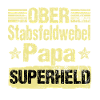 Oberstabsfeldwebel papa superheld