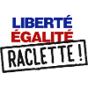 liberté égalité raclette