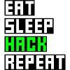 eat sleep hack repeat
