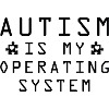 Autism Is My Operating System