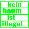 Kein baum ist illegal