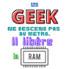Un Geek (Metro/RAM)