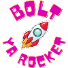 Bolt Ya Rocket