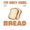 Funny Bread Saying Gift