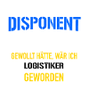 Lustiger Spruch Weltbester Disponent Logistiker