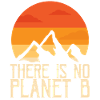 THERE IS NO PLANET B