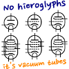No hieroglyphs, it's vacuum tubes