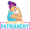 Destroy The Patriarchy