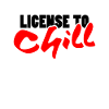 License to chill - Chill