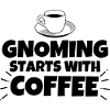 Gnome funny saying coffee