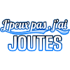Joutes - j'peux pas , j'ai Joutes