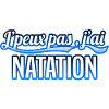 Natation - j'peux pas , j'ai Natation