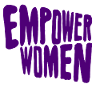 EMPOWER WOMEN!