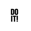 Don't quit - Do it!